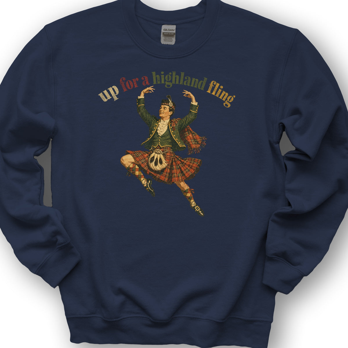 Up For A Highland Fling Sweatshirt
