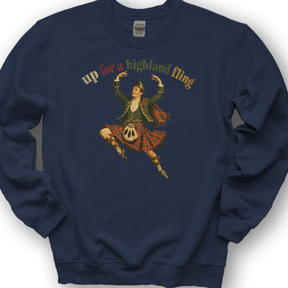Up For A Highland Fling Sweatshirt