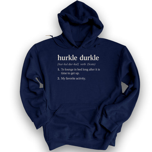 Hurkle Durkle Definition Hoodie