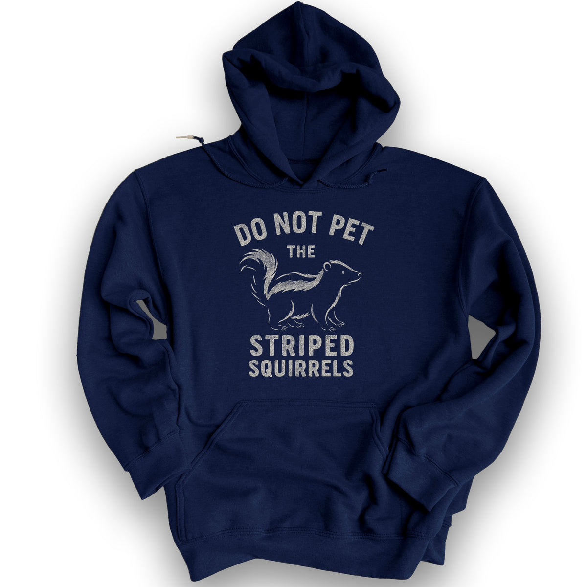 Do Not Pet the Striped Squirrels Hoodie - Navy