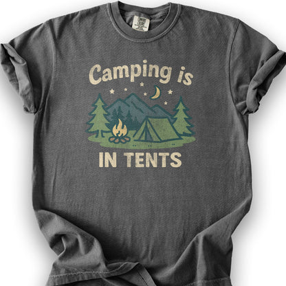 Funny "Camping Is in Tents" T-Shirt - Pepper