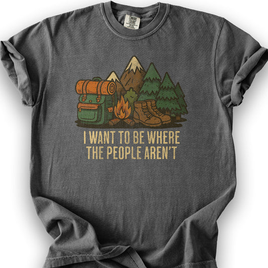 Where The People Aren't T-Shirt - Pepper