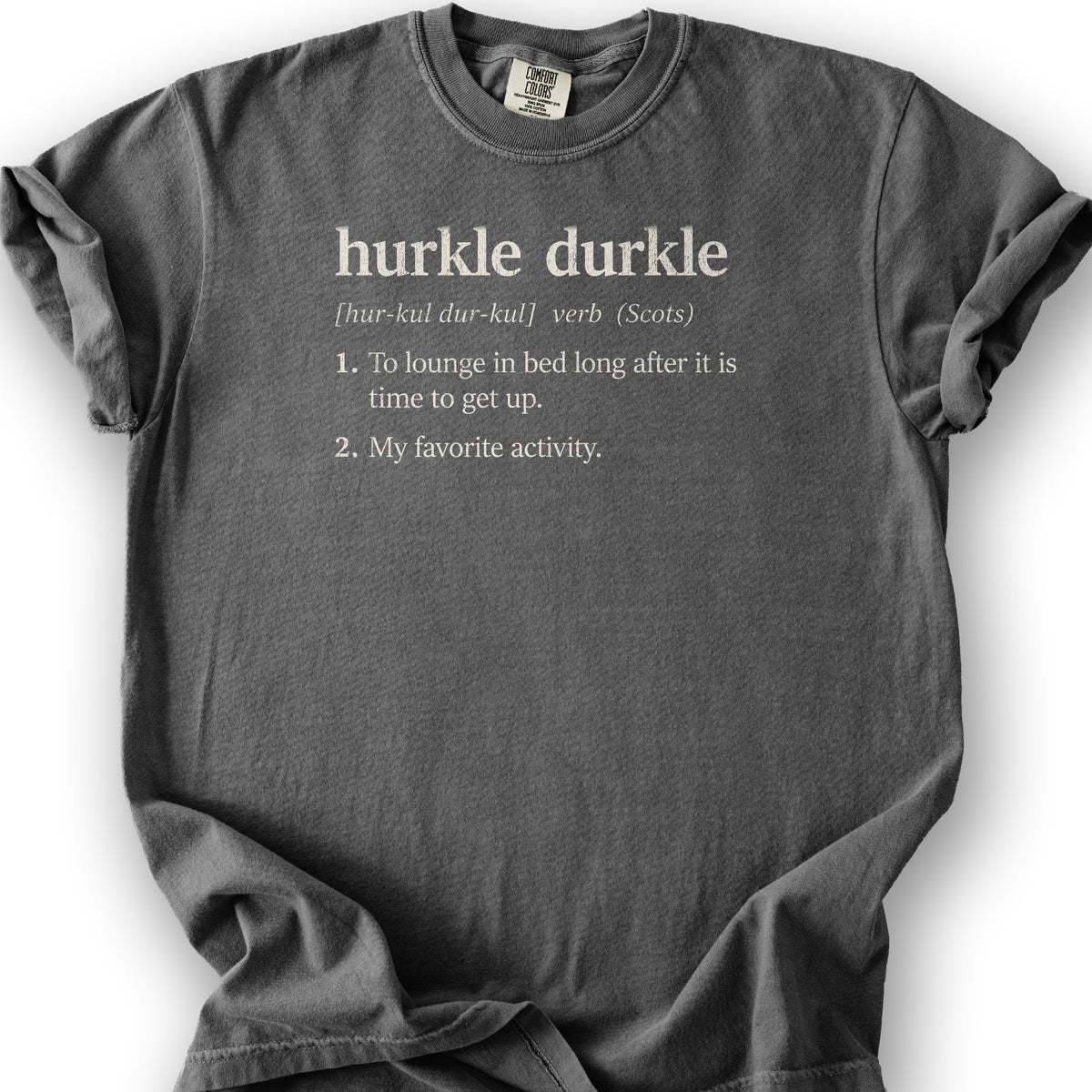 Hurkle Durkle Definition T-Shirt