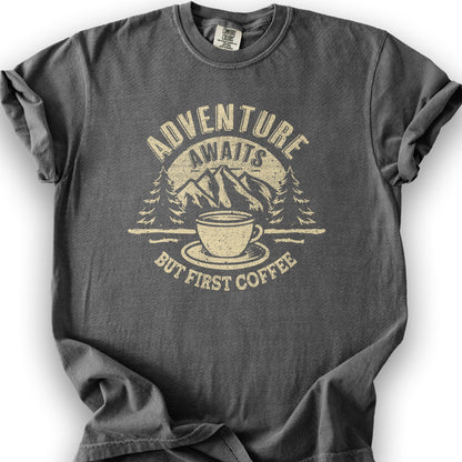 "Adventure Awaits But First Coffee" T-Shirt - Pepper