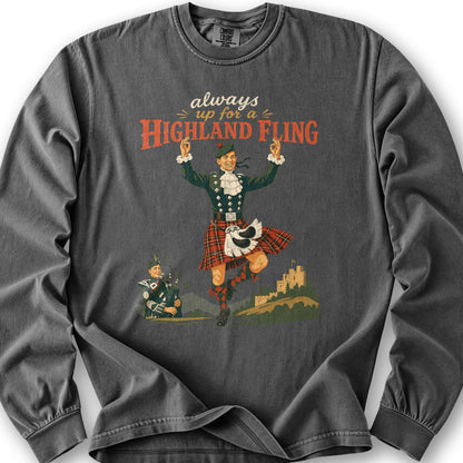 Always Up For A Highland Fling Long Sleeve Shirt