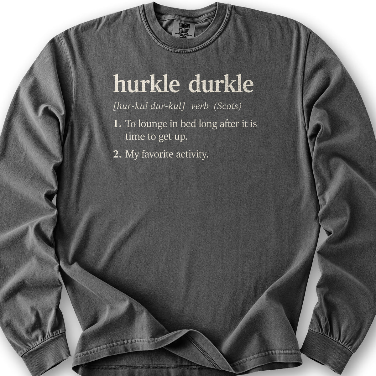 Hurkle Durkle Definition Long Sleeve Shirt