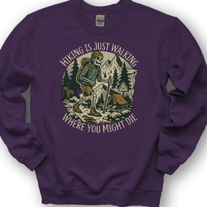 Hiking Is Just Walking Sweatshirt - Purple