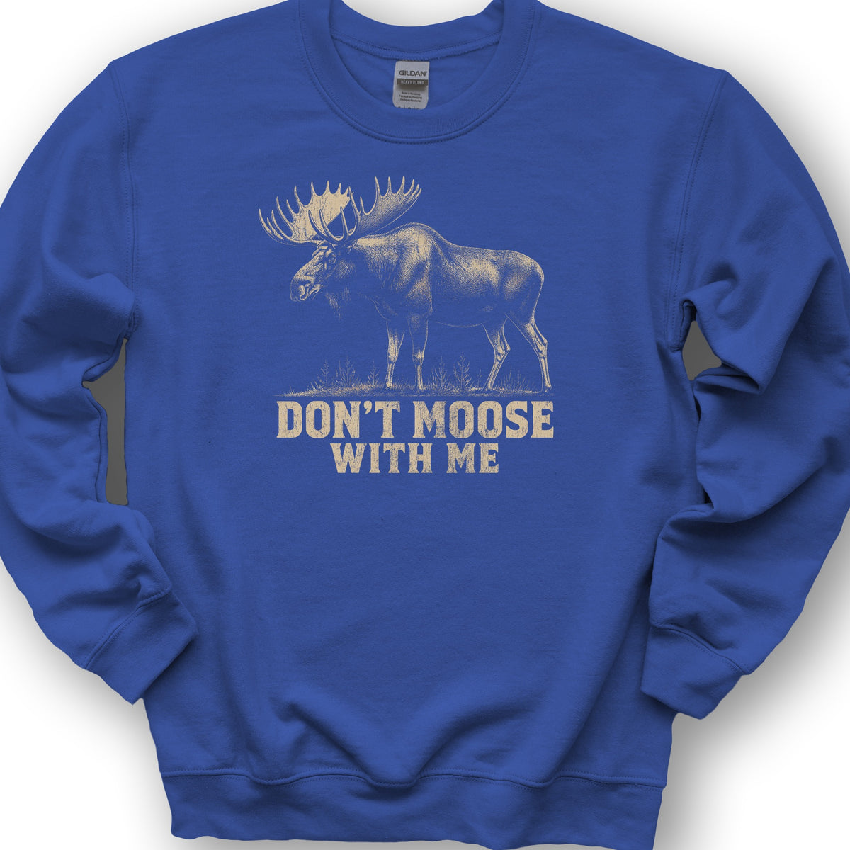 Don't Moose With Me V2 Sweatshirt - Royal