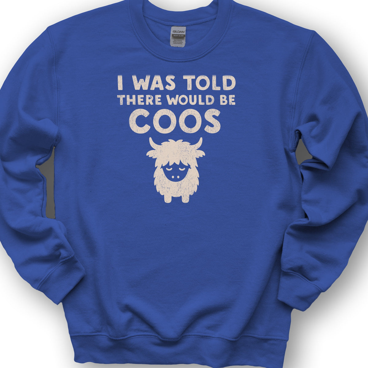 I Was Told Coos Sweatshirt - Royal