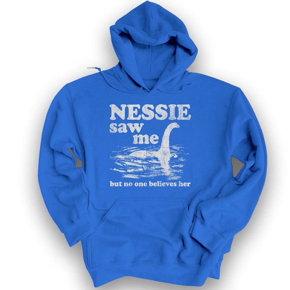 Nessie Saw Me Hoodie - Royal