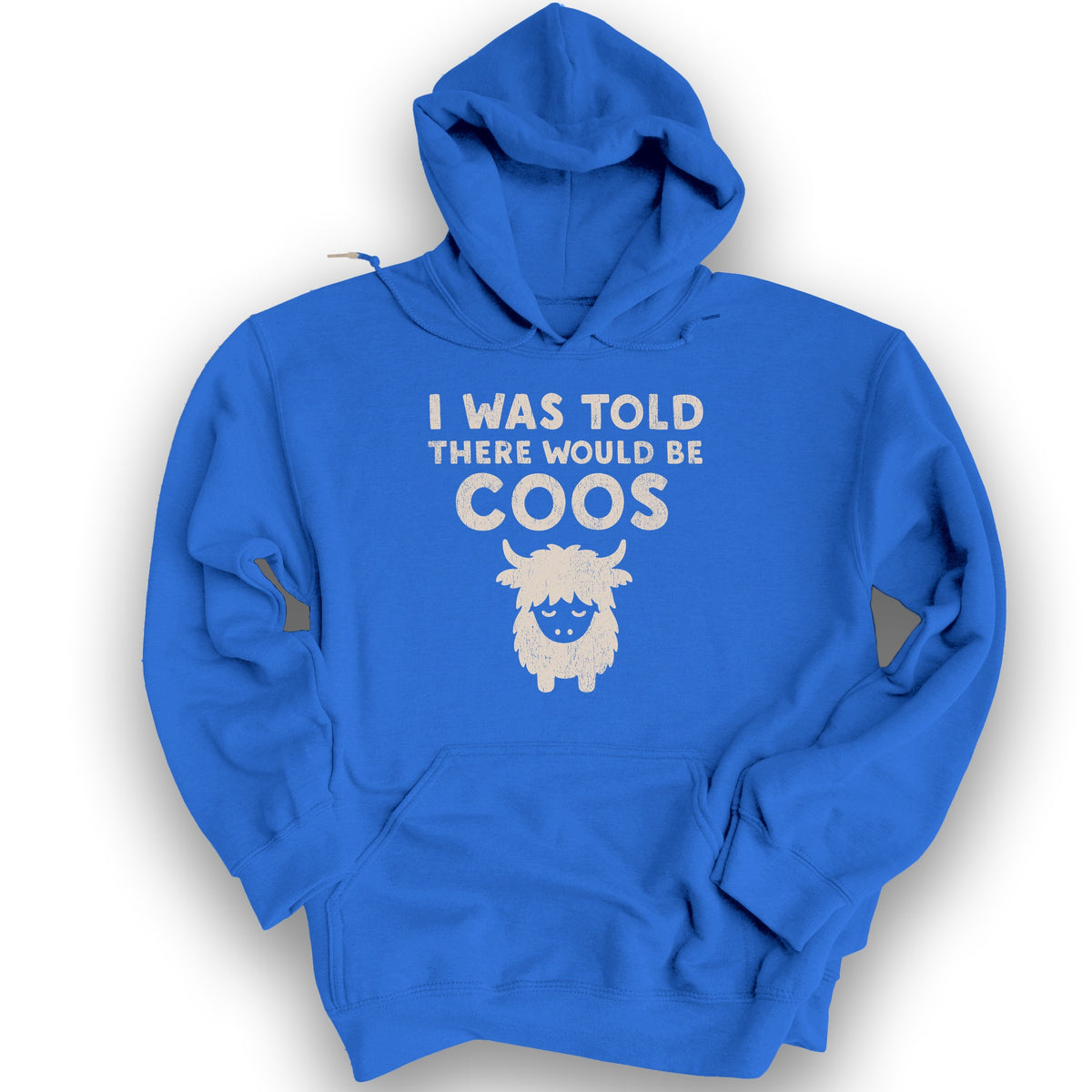 I Was Told Coos Hoodie - Royal