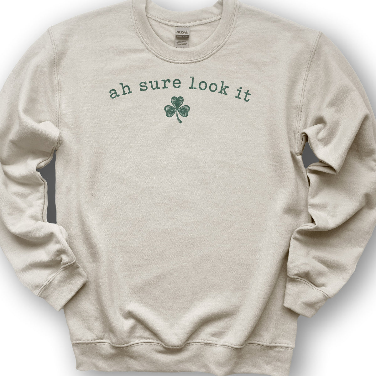 Ah Sure Look It Sweatshirt - Sand