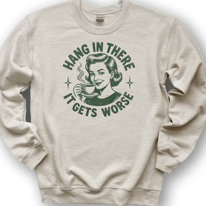 It Gets Worse Sweatshirt - Sand