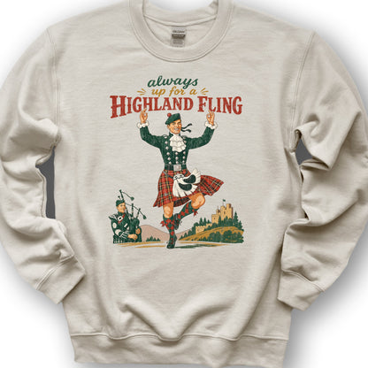 Always Up For A Highland Fling Sweatshirt