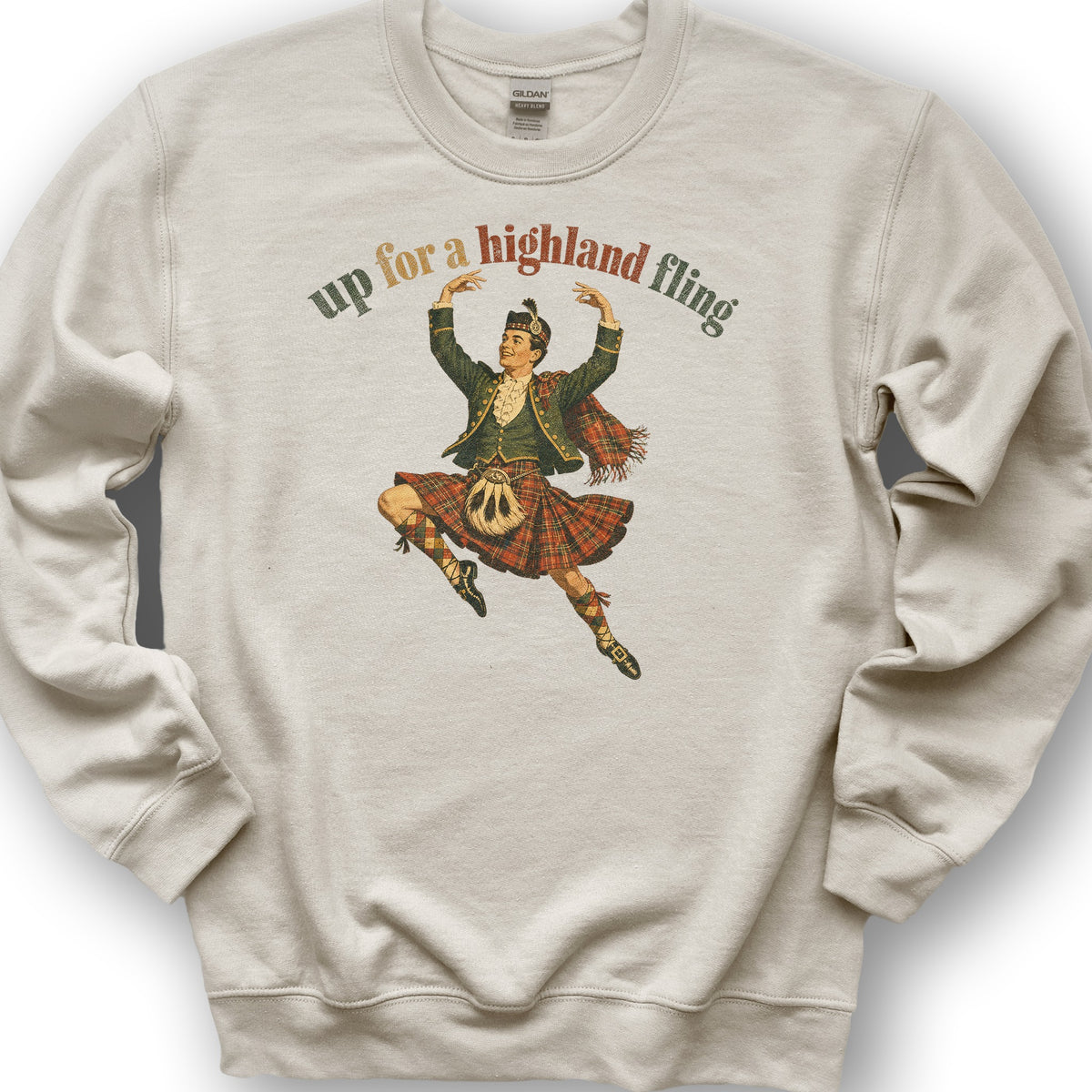 Up For A Highland Fling Sweatshirt