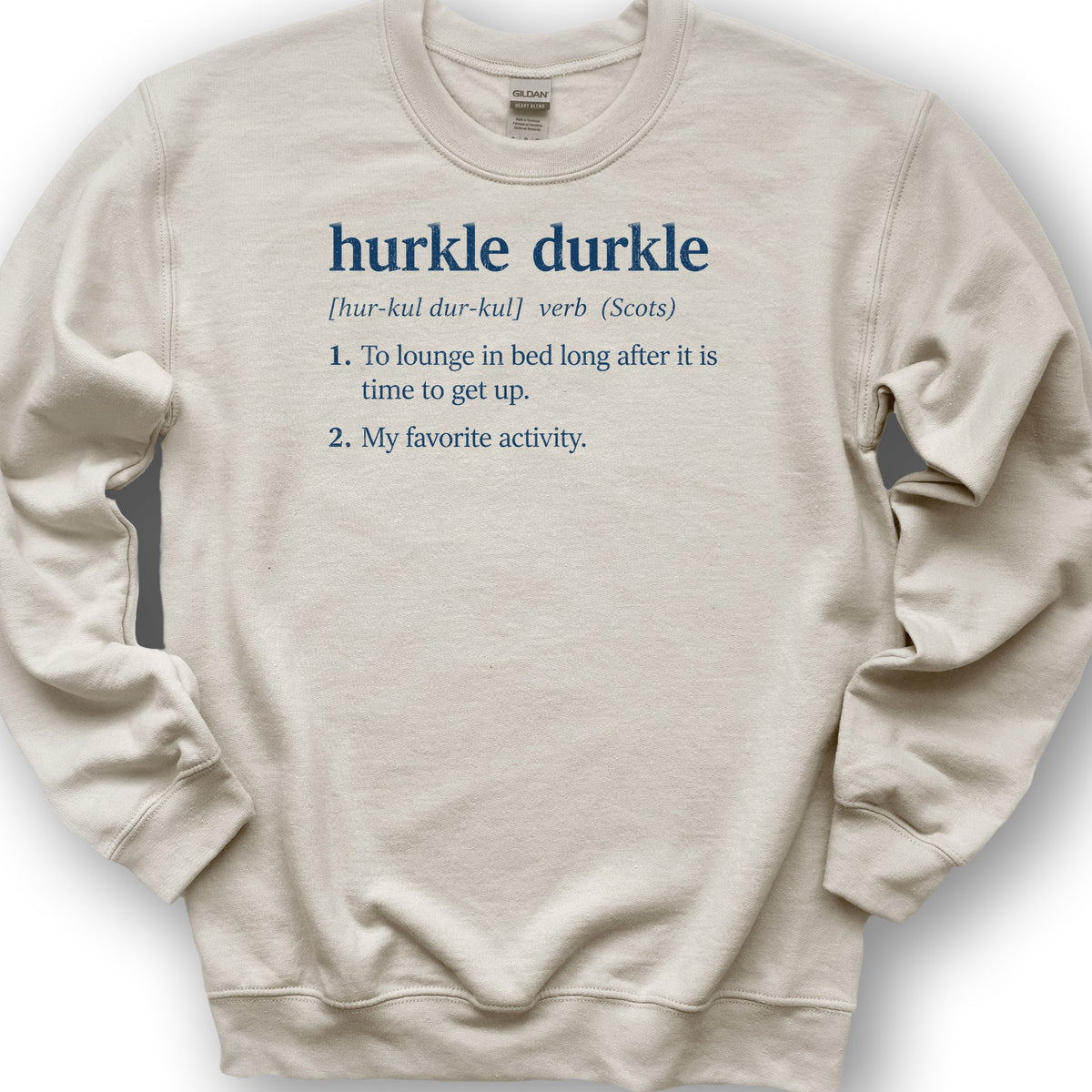 Hurkle Durkle Definition Sweatshirt