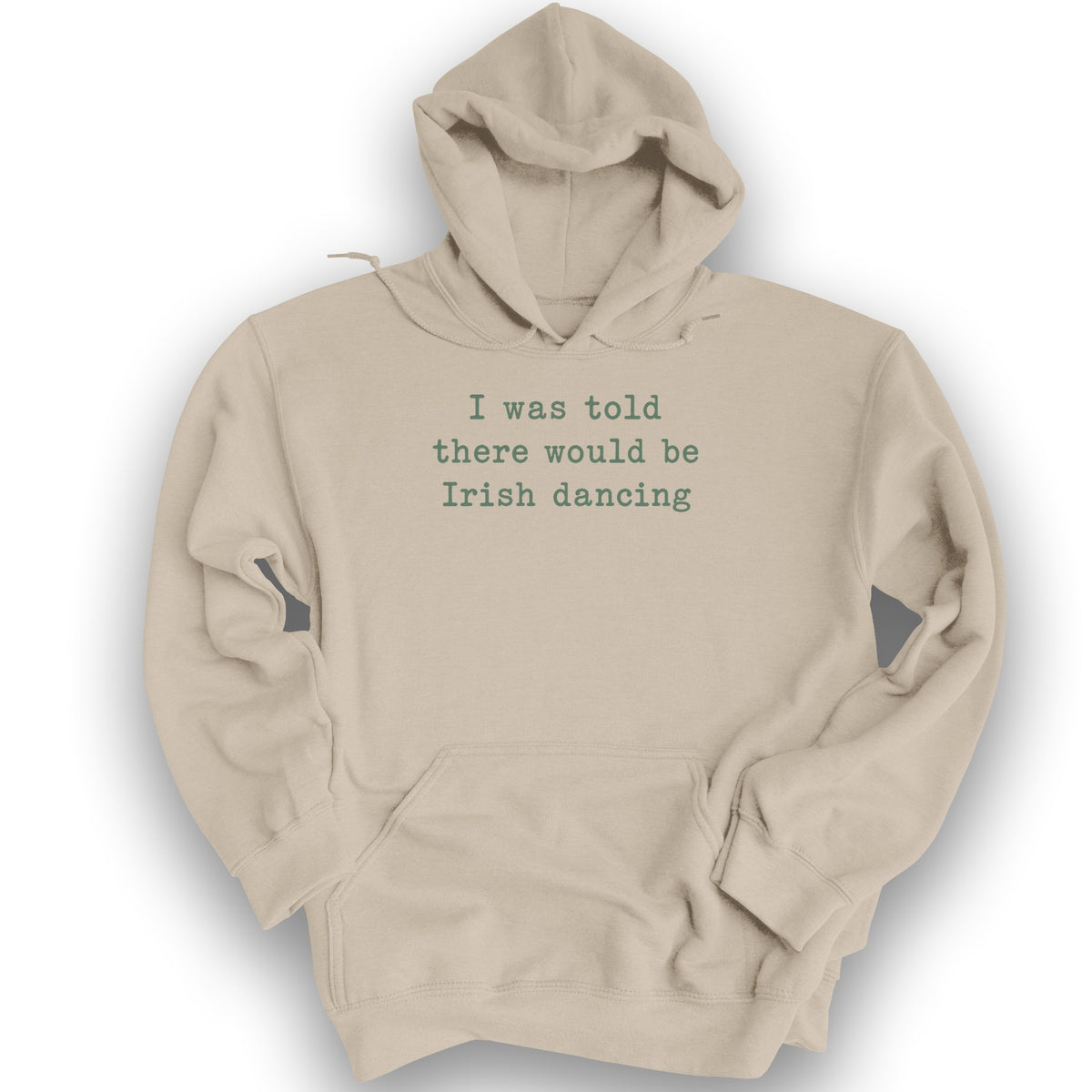 Irish Dancing Told Hoodie - Sand