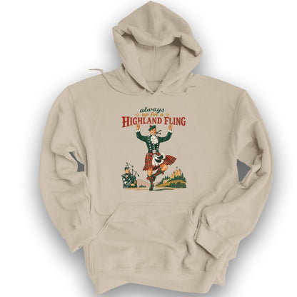 Always Up For A Highland Fling Hoodie