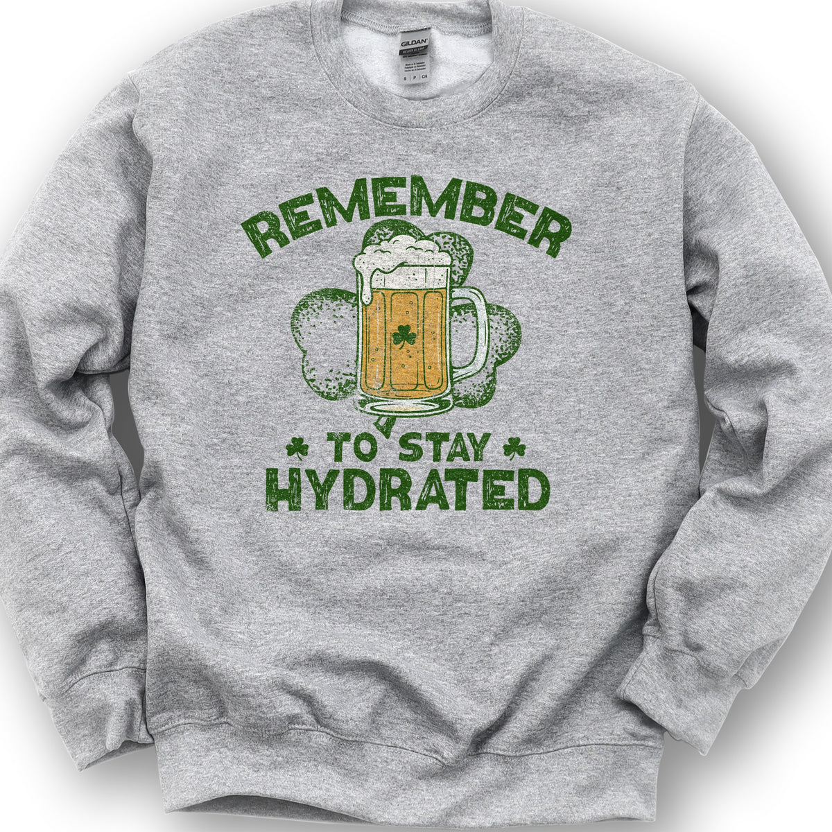 Stay Hydrated Irish Sweatshirt - Sport Grey