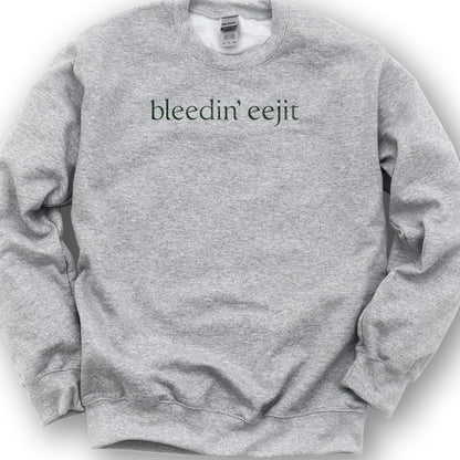 Bleedin' Eejit Sweatshirt - Sport Grey