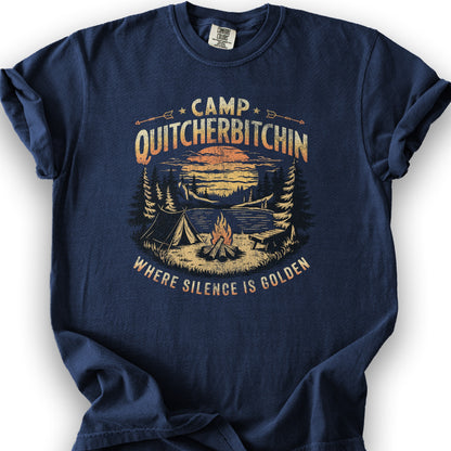 Funny "Camp Quitcherbitchin" T-Shirt - True Navy
