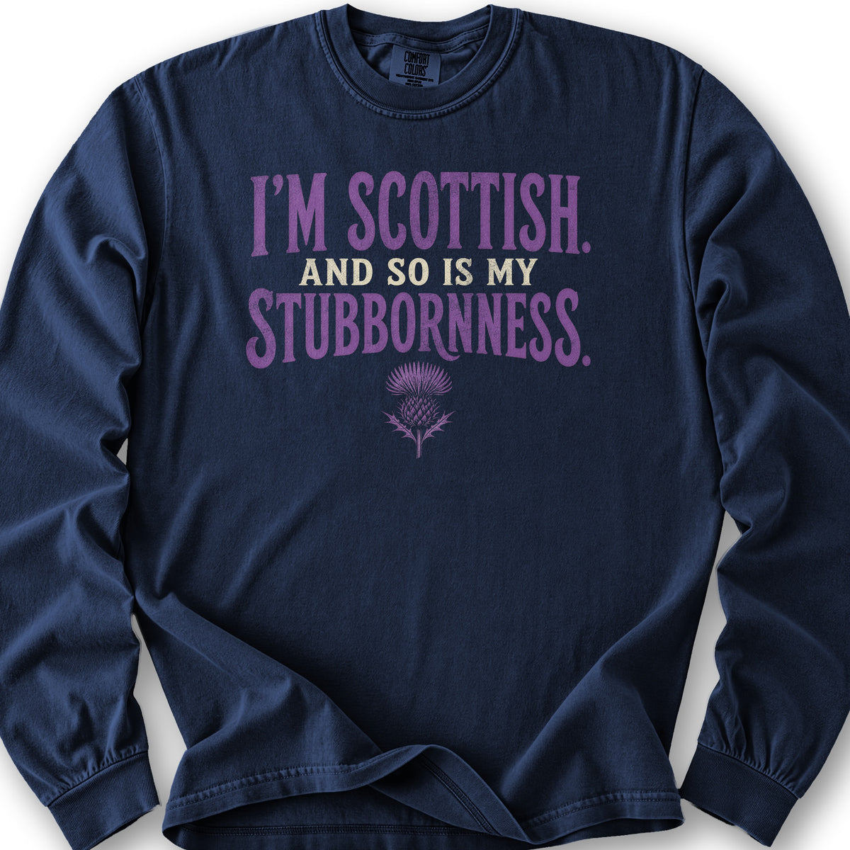 Scottish And Stubborn Long Sleeve Shirt - True Navy