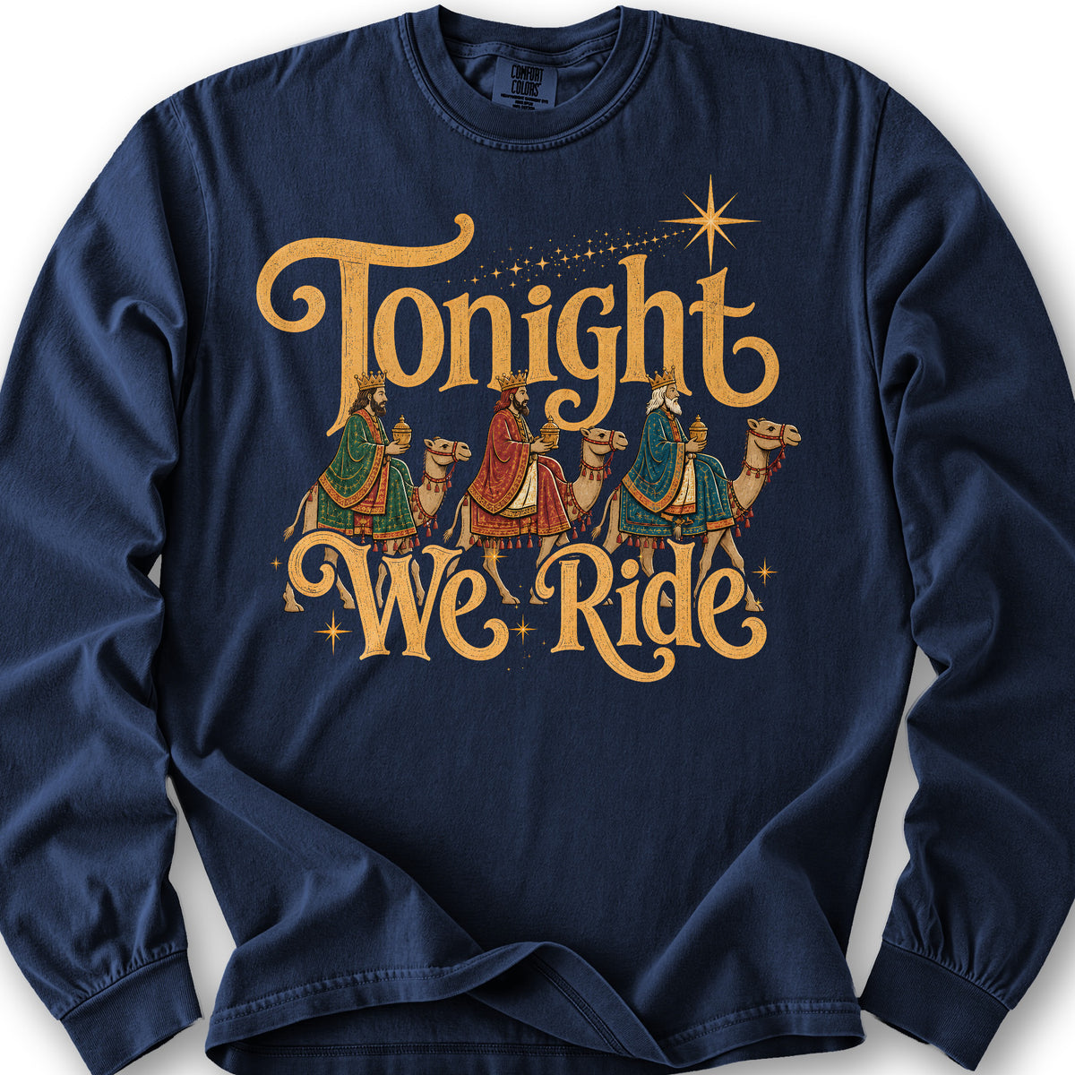Tonight We Ride Long Sleeve Shirt