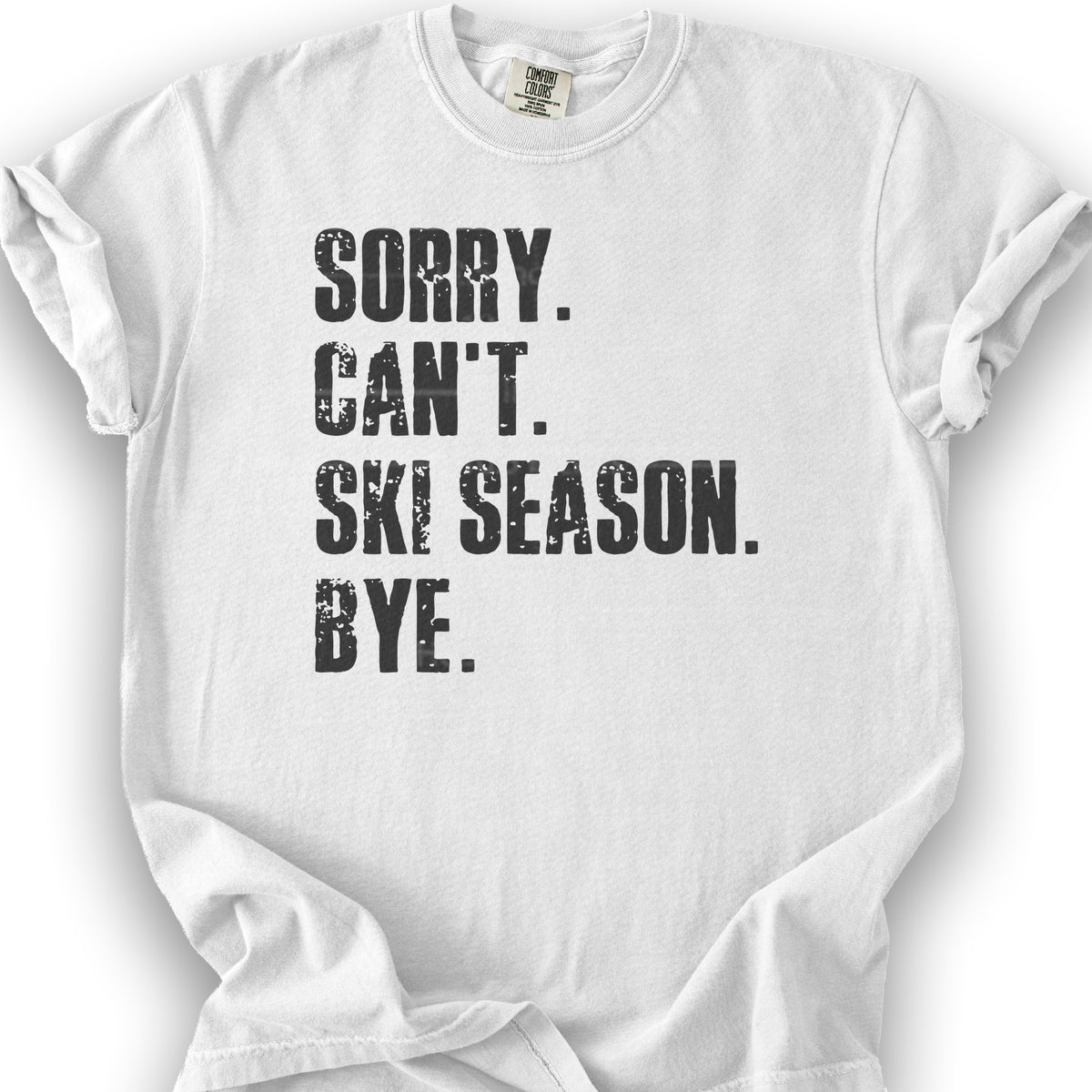 Sorry Ski Season T-shirt - White