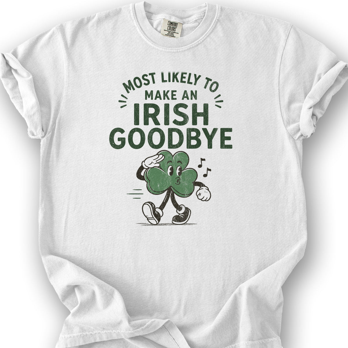 Most Likely Irish Goodbye T-Shirt - White