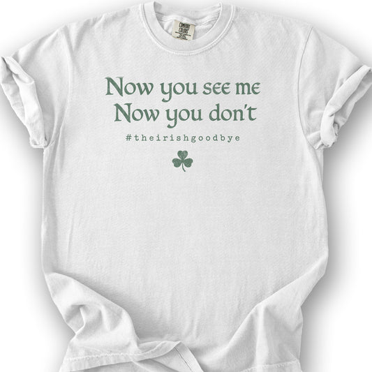 Irish Goodbye See Me T-Shirt - White