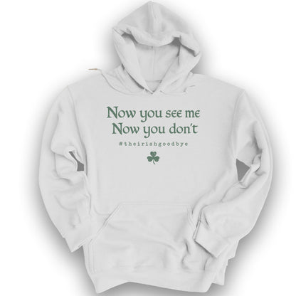 Irish Goodbye See Me Hoodie - White
