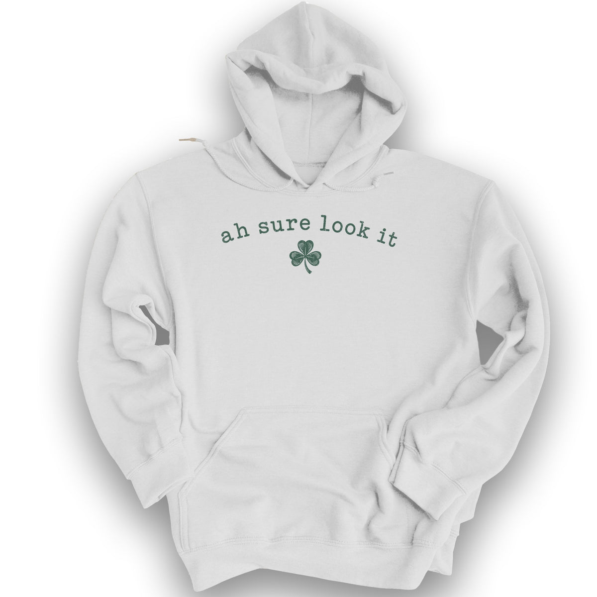 Ah Sure Look It Hoodie - White