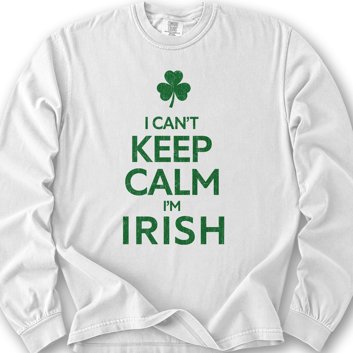 Keep Calm Irish Long Sleeve Shirt - White