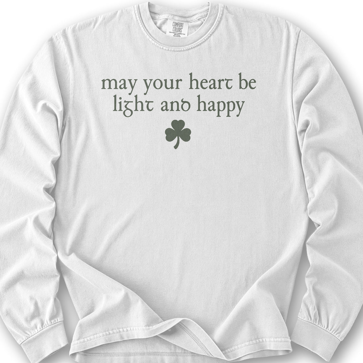 May Your Heart Be Light Long Sleeve Shirt - White